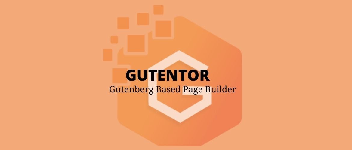 GUTENTOR – Gutenberg Based Page Builder