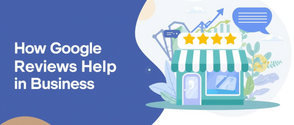 how google reviews helo in business