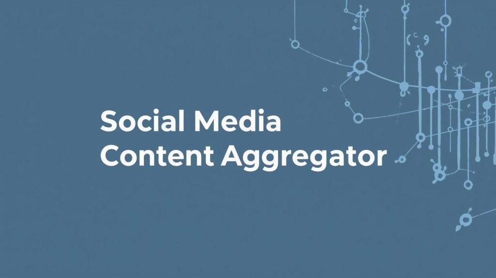 social media content aggregator