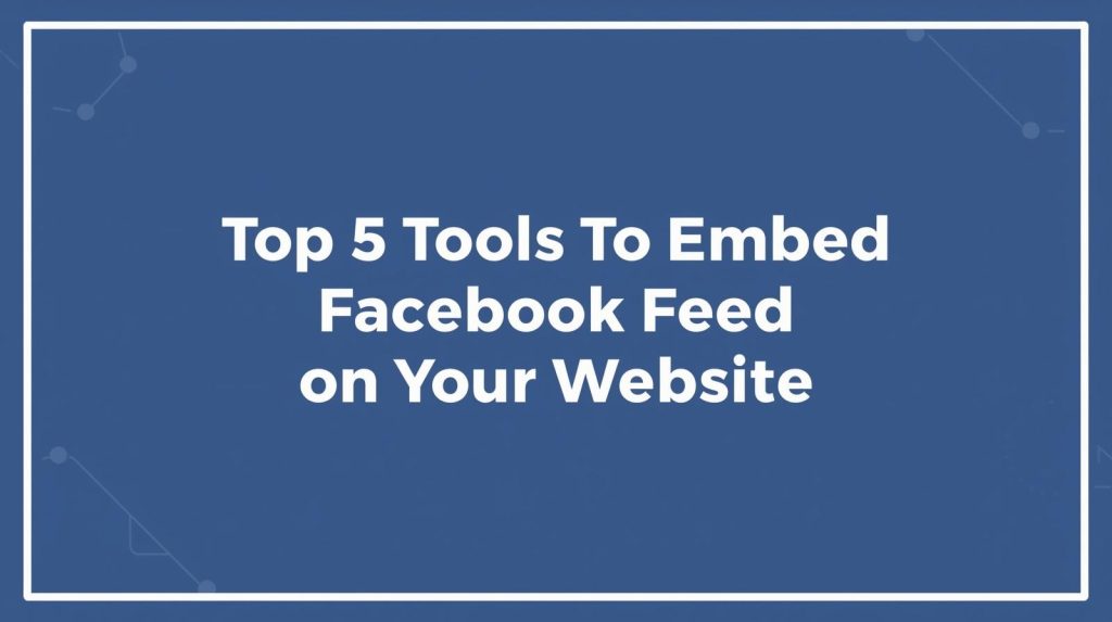 tools to embed facebook feed