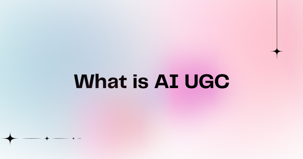 What is AI UGC: