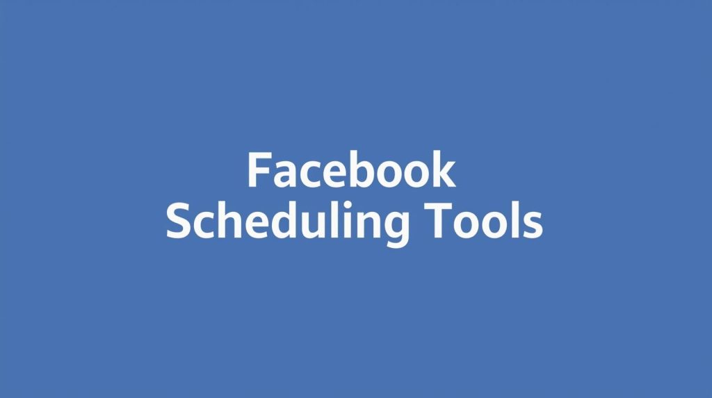 facebook scheduling tools