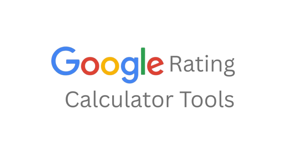 google rating calculator tools