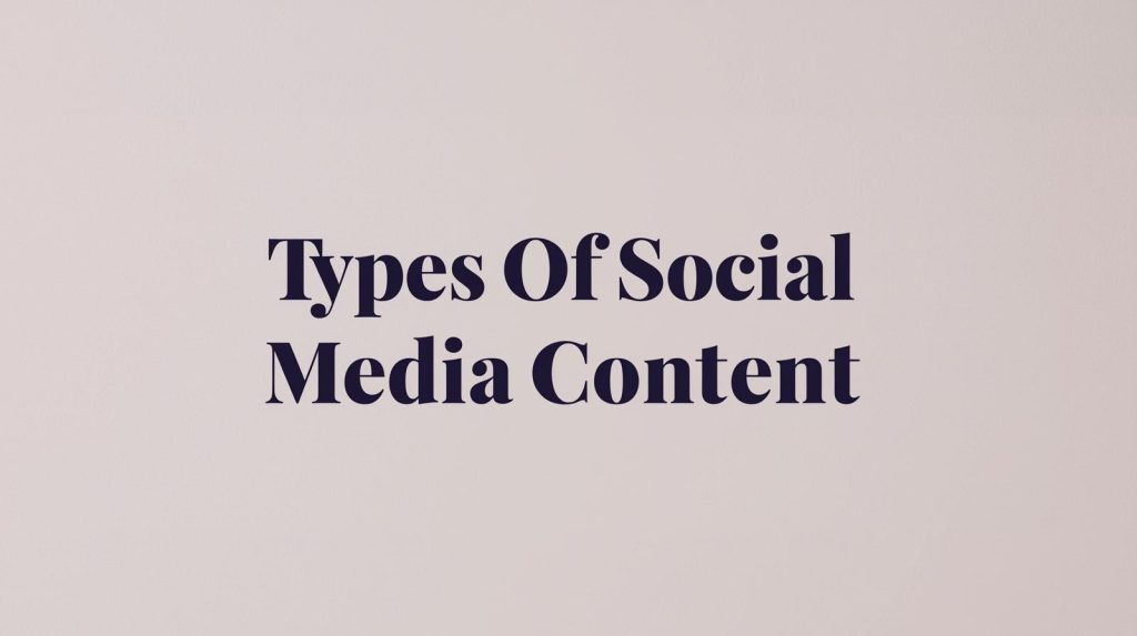 types of social media content
