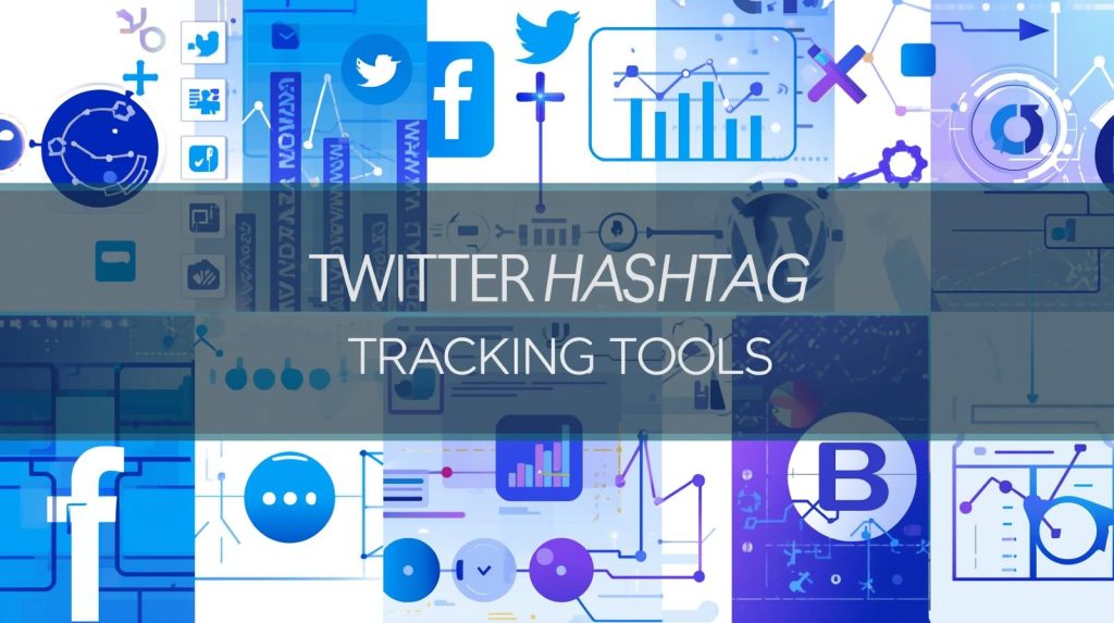 twitter hashtag tracking tools