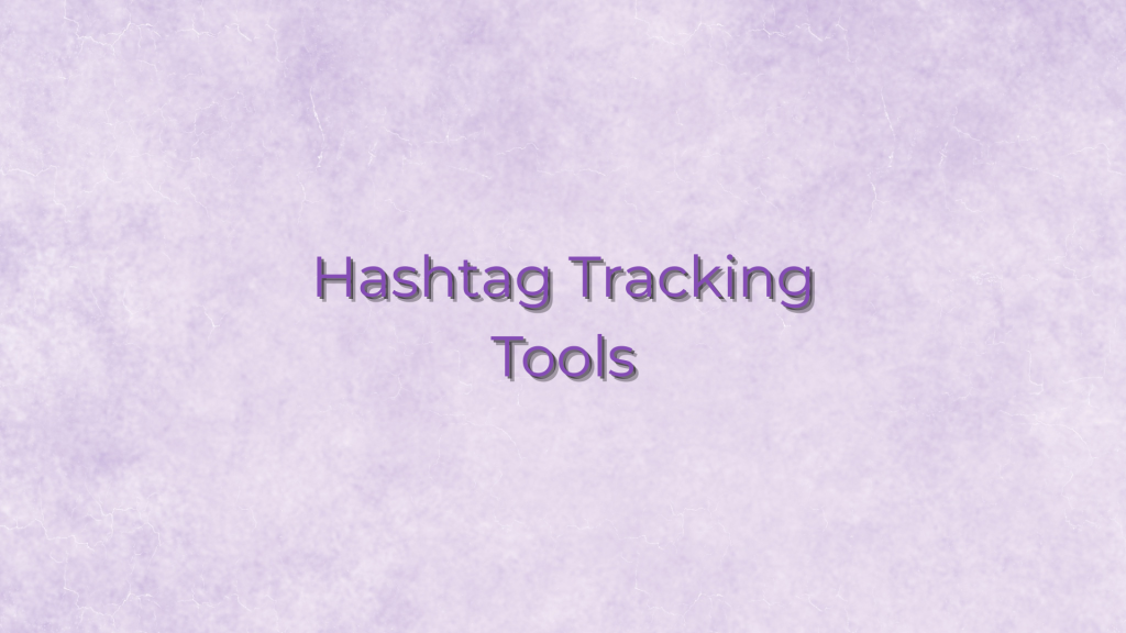 hashtag tracking tools