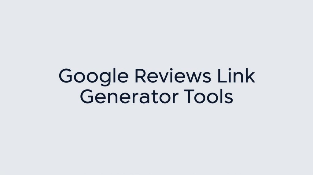 google reviews link generator tools