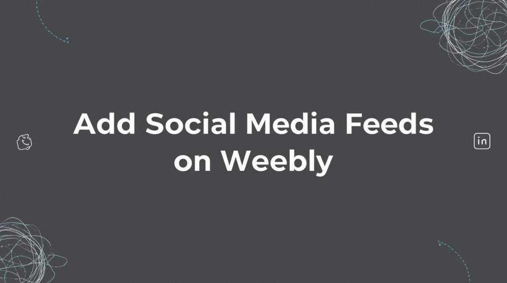 add social media feeds on weebly