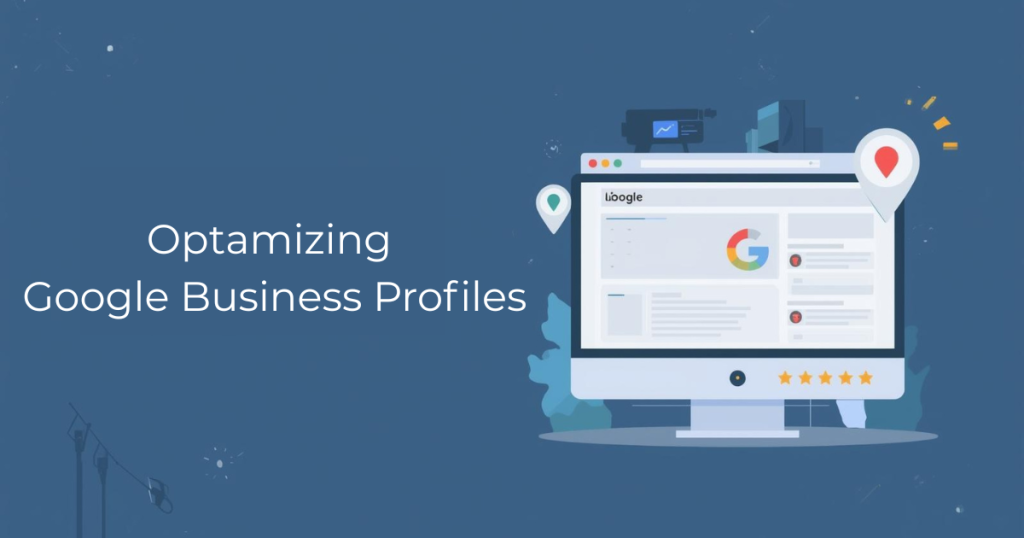 optamizing google business profiles